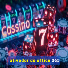 ativador do office 365